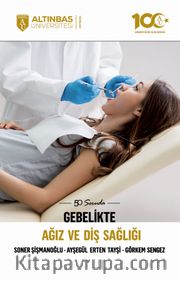 50 Soruda Gebelikte Ağız Ve Diş Sağlığı