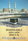 Hadislerle Adım Adım Hacca