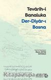Tevarih-i Banaluka & Der-Diyar-ı Bosna