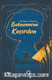 Babaannemi Kaçırdım
