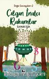 Doğa Savaşçıları-2 Çılgın Ve İnatçı Rakamlar
