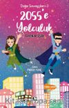 Doğa Savaşçıları-3 2055’e Yolculuk