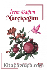 İrem Bağım Nar Çiçeğim 