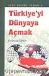 Türkiye'yi Dünyaya Açmak