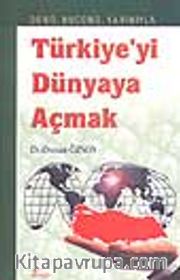 Türkiye'yi Dünyaya Açmak