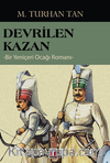 Devrilen Kazan - Bir Yeniçeri Ocağı Romanı