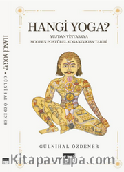Hangi Yoga? Yuj’dan Vinyasa’ya Modern Postürel Yoganın Kısa Tarihi