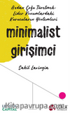 Minimalist Girişimci Azdan Çoğu Türetmek: Lider Konumlardaki Kurucuların Yöntemleri