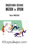 Örgütlerde Eğlence, Mizah ve Oyun