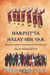 Harput’ta Halay Sesi Var