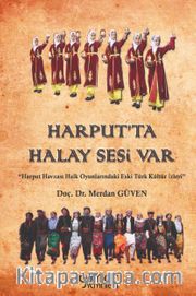 Harput’ta Halay Sesi Var