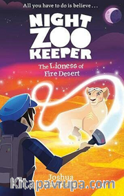 The Lioness of Fire Desert (Night Zookeeper Paperback)