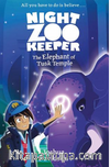 The Elephant of Tusk Temple (Night Zookeeper Paperback)
