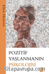 Pozitif  Yaşlanmanın Psikolojisi