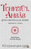 Tuhfetü’l Ahbab Mesnevi-i Sani Şeyh Ubeydullah Nehri