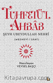 Tuhfetü’l Ahbab Mesnevi-i Sani Şeyh Ubeydullah Nehri