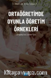 Ortaöğretimde Oyunla Öğretim Örnekleri (Ortaokul ve Liseler İçin)