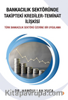 Bankacılık Sektöründe Takipteki Krediler Teminat İlişkisi