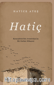 Hatiç / Karacaören’den Avustralya’ya Bir Gurbet Hikayesi