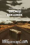 Geçmişi Beklemek