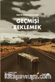 Geçmişi Beklemek