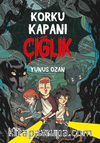 Korku Kapanı / Çığlık