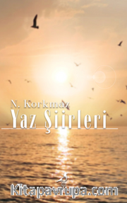 Yaz Şiirleri <br /> Yaz Gibi Sıcak