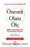 Önemli Olanı Ölç & OKR: 10 Kat Büyümek için Basit Bir Yöntem