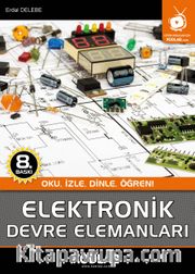 Elektronik Devre Elemanları <br /> Oku, İzle, Dinle, Öğren