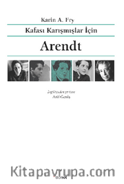 Kafası Karışmışlar İçin ARENDT