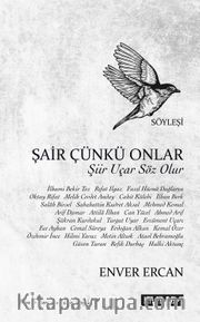Şair Çünkü Onlar - Şiir Uçar Söz Olur