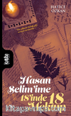 Hasan Selim’ime 18’inde 18 Mektup