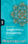 Sevgilerimiz ve Korkularımız