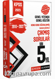 2023 KPSS Genel Yetenek Genel Kültür Konu Konu Düzenlenmiş Tamamı Çözümlü Çıkmış Sorular Son 5 Sınav