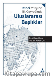 21nci Yüzyıl'ın İlk Çeyreğinde Uluslararası Başlıklar