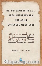 Hz. Peygamber’in (s.a.s.) Veda Hutbesi’nden Kur’an’ın Evrensel Mesajları