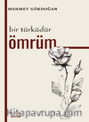 Bir Türküdür Ömrüm