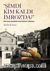 Şimdi Kim Kaldı İmroz’da?