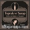 Toprak ve Şarap: Türkiye'nin Bağları ve Şarapları