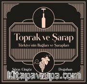 Toprak ve Şarap: Türkiye'nin Bağları ve Şarapları