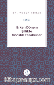 Erken Dönem Şiîlik'te Gnostik Tezahürler