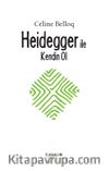 Heidegger ile Kendin Ol 