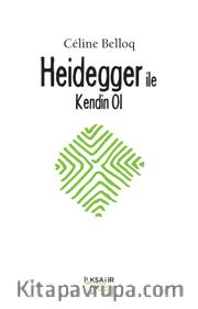 Heidegger ile Kendin Ol 