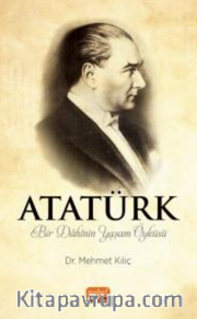 Atatürk- Bir Dahinin Yaşam Öyküsü