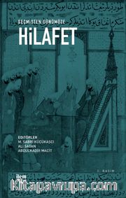 Geçmişten Günümüze Hilafet