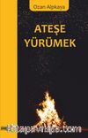 Ateşe Yürümek