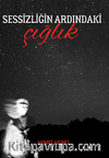 Sessizliğin Ardındaki Çığlık