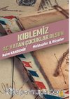 Kıblemiz Aç Yatan Çocuklar Olsun / Mektuplar & Rüyalar