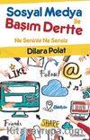 Sosyal Medya İle Başım Dertte  