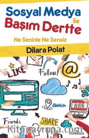 Sosyal Medya İle Başım Dertte  